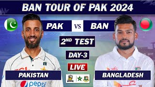 PAKISTAN vs BANGLADESH 2ND TEST MATCH DAY 3 LIVE SCORES  PAK vs BAN LIVE MATCH  BAN BAT [upl. by Semyaj17]