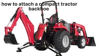 How To Attach A Backhoe [upl. by Eerdna]