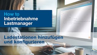 Lastmanager Howto Einlernen der Ladestationen für optimales Lastmanagement und Leistungsmanagement [upl. by Barrus]