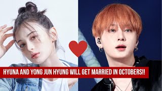 HYUNA AND YONG JUN HYUNG WILL BE MARRIED SOON❗❗❗ [upl. by Mitman603]