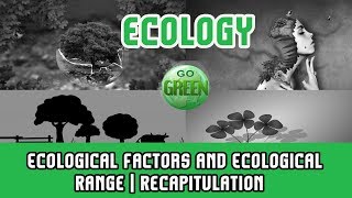 4 Ecology  Ecological Factors and Ecological RangeRecapitulation Ecological FactorLiebigs Law [upl. by Aikimat]