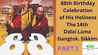 88th Grand Birthday Celebration of HHThe Dalai LamaGangtok SikkimPart 1 [upl. by Tehc]