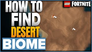 How To Find The Desert Sand Biome Dry Valley In LEGO Fortnite [upl. by Cutler]