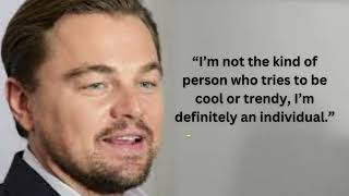 Inspiring Leonardo DiCaprio Quotes [upl. by Koressa]