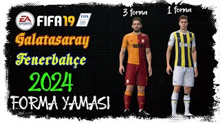 FIFA 19  Galatasaray amp Fenerbahçe 2024 Forma Yaması [upl. by Marcy]