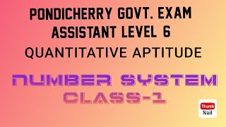 Pondicherry Govt Exam Assistant level6 🔥😲number systemClass1 free classes maths aptitude [upl. by Nosredneh]