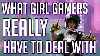 What Girl Gamers REALLY Have To Deal With  OMG a Girl Series 1 [upl. by Ohcamac]