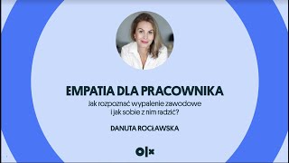 Jak rozpoznać wypalenie zawodowe i jak sobie z nim radzić Webinar z Danutą Rocławską [upl. by Ear]