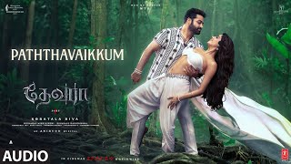 Paththavaikkum Audio Song  Devara  NTR  Janhvi Kapoor  Anirudh  Deepthi Suresh  27 Sep 2024 [upl. by Andert]