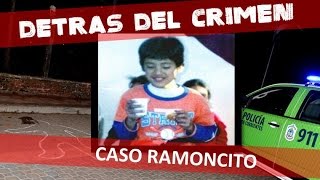 Programa 10  CASO RAMONCITO [upl. by Notyarb739]