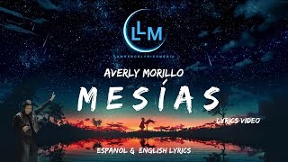 MESÍAS  AVERLY MORILLO Letras Oficiales ENGLISH amp ESPANOL VERSION [upl. by Donela]