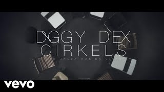 Diggy Dex  Cirkels [upl. by Swords]