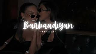 Barbaadiyan  slowed and reverb  Sachet T Nikhita G Madhubanti B SachinJigar [upl. by Nylatsirk714]