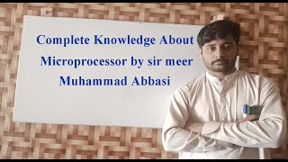 Complete Knowledge About Microprocessor of computer by sir meer abbasi [upl. by Adnawat]