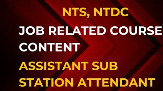 Job Related Course Content Part 16 Assistant Sub Station Attendant NTS NTDC [upl. by Armanda358]