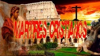 Historia de mártires Cristianos La Persecución a los Apostoles y primeros Cristianos [upl. by Jackelyn]