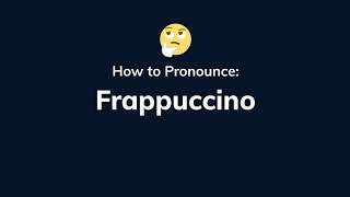 How to Pronounce Frappuccino  Learn English Pronunciation [upl. by Abehshtab145]