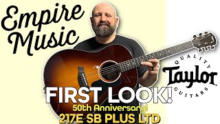 FIRST LOOK  Taylor 217e SB Plus LTD  EMPIRE MUSIC [upl. by Savior]