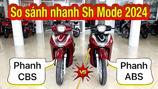 So sánh nhanh Sh Mode 2024 Phanh CBS và ABS  Báo giá xe  Bán trả góp  Minh Nam Lê shmode2024 [upl. by Yannodrahc657]