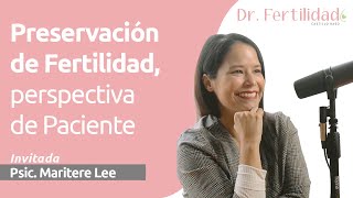 Episodio 3 Preservación de Fertilidad perspectiva de Paciente con Maritere Lee [upl. by Nnaeitak]