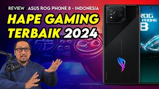 HP Gaming Terbaik 2024 Lagi REVIEW ASUS ROG Phone 8  Indonesia [upl. by Fara]