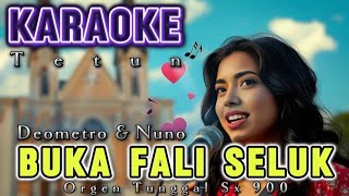 Karaoke  Buka Fali Seluk  Deometro amp Nuno   Tetun [upl. by Rooke392]