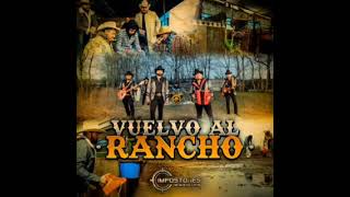 Impostores De Nuevo Leon  Vuelvo Al Rancho Album Completo [upl. by Marienthal316]