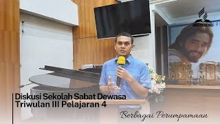 Sekolah Sabat Dewasa  Triwulan III  Pelajaran 4  Sabtu  Berbagai Perumpamaan [upl. by Launamme]