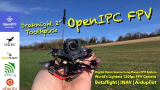 World’s Smallest OpenIPC Drone HGLRC Draknight 2” Toothpick [upl. by Ilsel]