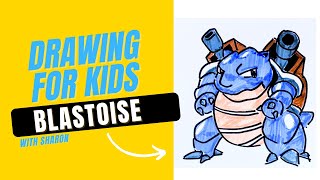 🎨🎨DRAWING for KIDS  ART for KIDS How to draw BLASTOISE  drawING POKEMON  HOW TO DRAW POKEMON [upl. by Ardnuassac393]