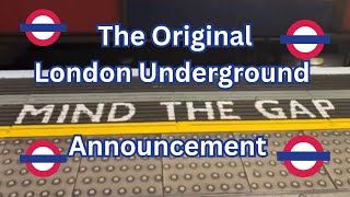 The original London Underground “Mind The Gap” announcement [upl. by Moselle266]