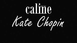 quotcalinequot Kate CHOPIN sesli öykü Akın ALTAN katechopin akınaltan podcast podcasts seslikitap [upl. by Skillern403]