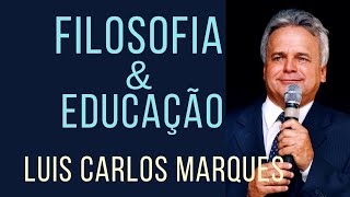 Filosofia e Educação Como os Valores Transformam o Mundo  Luis Carlos Marques Fonseca [upl. by Ymot]