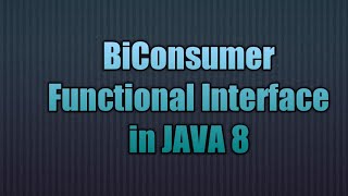 BiConsumer FunctionalInterface in JAVA 8  writing Lambda for BiConsumer FunctionalInterface [upl. by Eeleak981]