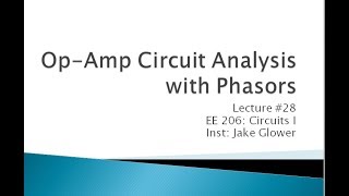 EE 20628 Op Amp Analysis with Phasors [upl. by Aleibarg967]