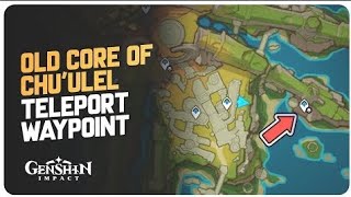 Hidden Teleport Waypoint  Old Core of Chuulel Teleport Waypoint Guide  Genshin Impact 52 [upl. by Aikenat315]