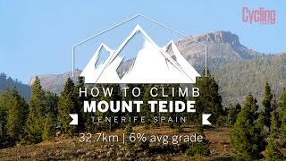 How to climb Mount Teide from 0m to 2200m  Cycling Weekly [upl. by Ilarin39]