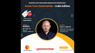 EliteCISOs  CrowdStrike Webinar  Know Your Adversaries  India Edition [upl. by Rolyak]