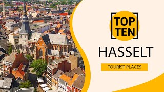 Top 10 Best Tourist Places to Visit in Hasselt  Belgium  English [upl. by Ennoira653]