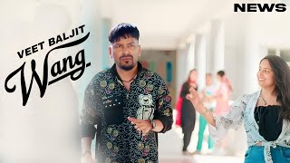 Wang Song  Veet Baljit  Punjabi  New Song  Veet Baljit New Song 2024 [upl. by Angele]