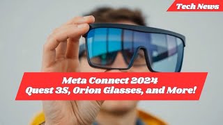 Meta Connect 2024 Quest 3S Orion Glasses and More [upl. by Anet]