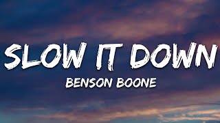 Benson Boone  Slow It Down Lyrics [upl. by Dilahk]