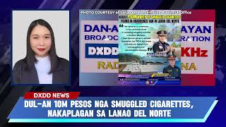 DULAN 10M PESOS NGA SMUGGLED CIGARETTES NAKAPLAGAN SA LANAO DEL NORTE [upl. by Arammat]