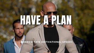 Have a plan to succeed  Andrew Tates motivational speech [upl. by Ixela675]