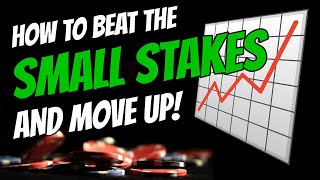 How to Beat Small Stakes Poker AND Move UP [upl. by Compton]