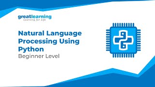 Natural Language Processing Using Python Beginner Level  Great Learning [upl. by Ralyt252]