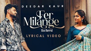 Fer Milange FULL Song Deedar Kaur trending song punjabisong [upl. by Annawak564]