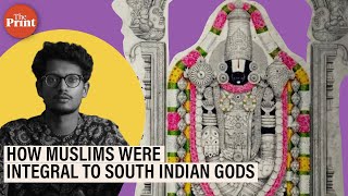 ‘Historic hurt’ is a modern phrase Muslims were integral to South Indian gods [upl. by Jase545]