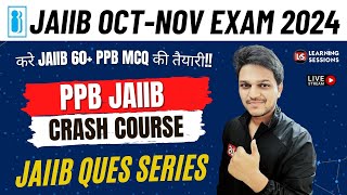 JAIIB PPB Crash Course  100 Previous Year Questions  JAIIB 2024 [upl. by Ocin]