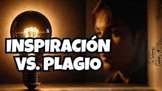 Plagio Copia o Inspiración  ¿Qué Hay Detrás de la Música [upl. by Nalyak]